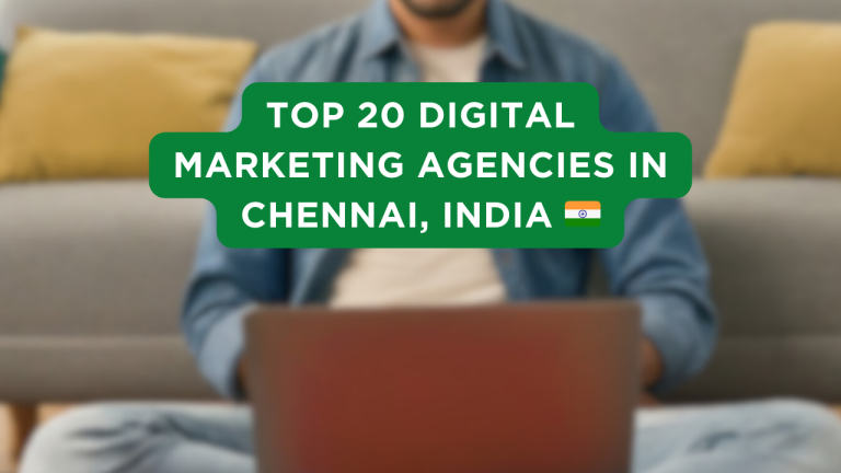 Top 20 Digital Marketing Agencies in Chennai, India 🇮🇳