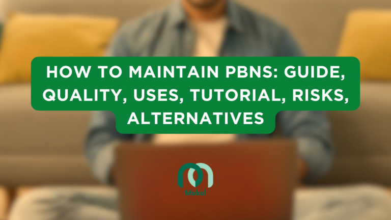 How To Maintain PBNs: Guide, Quality, Uses, Tutorial, Risks, Alternatives